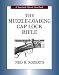 The Muzzle-Loading Cap Lock Rifle (Stackpole Classic Gun Book) (Classic Gun Books)