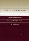 Watch Your Words: The Rowman & Littlefield Language-Skills Handbook for Journalists