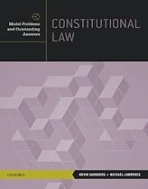 Constitutional Law: Model Problems and Outstanding Answers Constitutional Law: Model Problems and Outstanding Answers