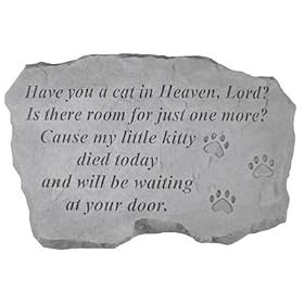 Cat Memorial Stone Have you a cat in Heaven Lord ?
