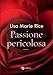 Passione pericolosa