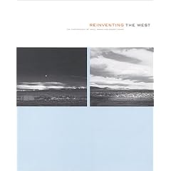 Reinventing The West: Photographs Of Ansel Adams And Robert Adams