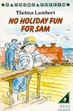 No holiday fun for Sam