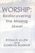 Worship: Rediscovering the Missing Jewel