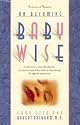 Babywise: How 100,000 New Parents Trained Their Babies to Sleep Through the Night the Natural Way