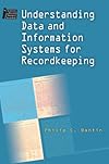 Understanding Data and Information Systems for Recordkeeping