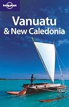 Lonely Planet Vanuatu & New Caledonia (Lonely Planet Vanuatu)