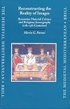 Reconstructing the Reality of Images Reconstructing the Reality of Images: Byzantine Material Culture and Religious Iconography (11th -Byzantine Mater