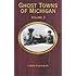 Ghost Towns of Michigan: Volume 3