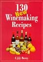 130 New Winemaking Recipes