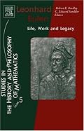Leonhard Euler: Life,  Work and Legacy (Studies in the History and Philosophy of Mathematics, Volume 5)
