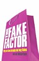 The Fake Factor
