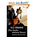 Die Asche meines Vaters: Eine Reise zu Pferd durch Tibet