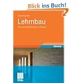 Lehmbau: Mit Lehm �kologisch planen und bauen