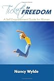 413Jd4miExL. SL160  TICKET TO FREEDOM: A Self Empowerment Guide For Women