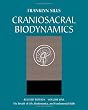 Craniosacral Biodynamics: 1