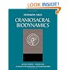 Craniosacral Biodynamics: The Breath of Life, Biodynamics, and Fundamental Skills