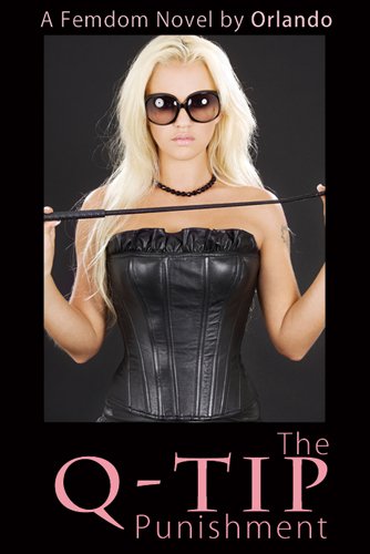 The Q-Tip Punishment: A Femdom Novel