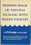 Modern magic of natural healing with water therapy