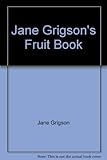 Jane Grigson's fruit book