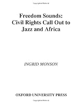 Freedom Sounds: Civil Rights Call out to Jazz and Africa