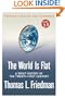 The World Is Flat [Further Updated and Expanded; Release 3.0]: A Brief History of the Twenty-first Century