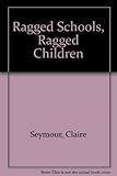 Ragged schools, ragged children