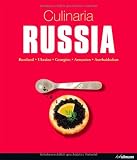 Culinaria Russia: Russland, Ukraine, Georgien, Armenien, Aserbaidschan - 