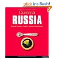 Culinaria Russia: Russland, Ukraine, Georgien, Armenien, Aserbaidschan