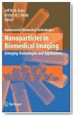 Nanoparticles in Biomedical Imaging: Emerging Technologies and Applications (Fundamental Biomedical Technologies)