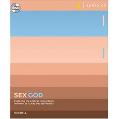 Sex God: Exploring the Endless Connections between Sexuality and Spirituality