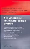 New Developments in Computational Fluid Dynamics: Proceedings of the Sixth International Nobeyama Workshop on the New Century of Computational Fluid Dynamics, Nobeyama, Japan, April 21 to 24, 2003 (Notes on Numerical Fluid Mechanics and Multidisciplinary Design (NNFM), Vol. 90)