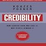 Credibility: How Leaders Gain and Lose It, Why People Demand It, Revised Edition