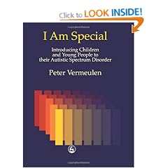 I am Special: Introducing Children and Young People to Their Autistic Spectrum Disorder