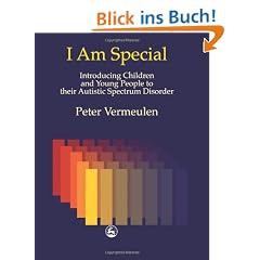 I Am Special: Narratives from Psychotherapy: Introducing Children and Young People to Their Autistic Spectrum Disorder