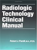 Radiologic Technology Clinical Manual