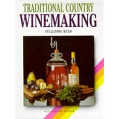 Traditional Country Winemaking: Including Mead (Picture Know-how)