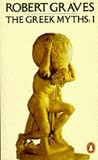 The Greek Myths: Volume 1