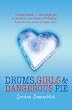 Drums, Girls and Dangerous Pie