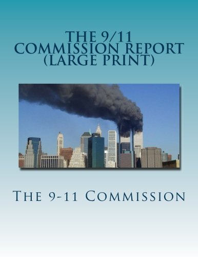 The 9/11 Commission Report (Large Print): Final Report of the National Commission on Terrorist Attacks Upon the United States