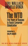 The WTO: Five Years of Reasons to Resist Corporate Globalisation (Open Media Pamphlet)