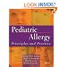 Pediatric Allergy: Principles and Practice, 1e (Leung, Pediatric Allergy)