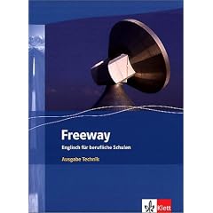 Freeway: Freeway. Englisch für berufliche Schulen. Technik. Neubearbeitung. (Lernmaterialien) (Englisch für berufliche Schulen) (Taschenbuch)