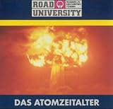 Produkt-Bild: Das Atomzeitalter. CD (Road University. Wissen in h&ouml;chsten T&ouml;nen)