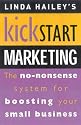Kickstart Marketing: The No-nonsense System for Boosting Your Small Business