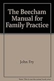 The Beecham manual for family practice