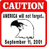CAUTION: AMERICA WILL NOT FORGET new sign
