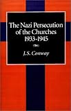 The Nazi Persecution of the Churches