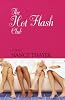The Hot Flash Club (Thayer, Nancy  (Large Print))