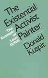 The Existential Activist Painter: The Example of Leon Golub